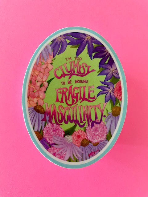 Fragile Masculinity Vinyl Sticker