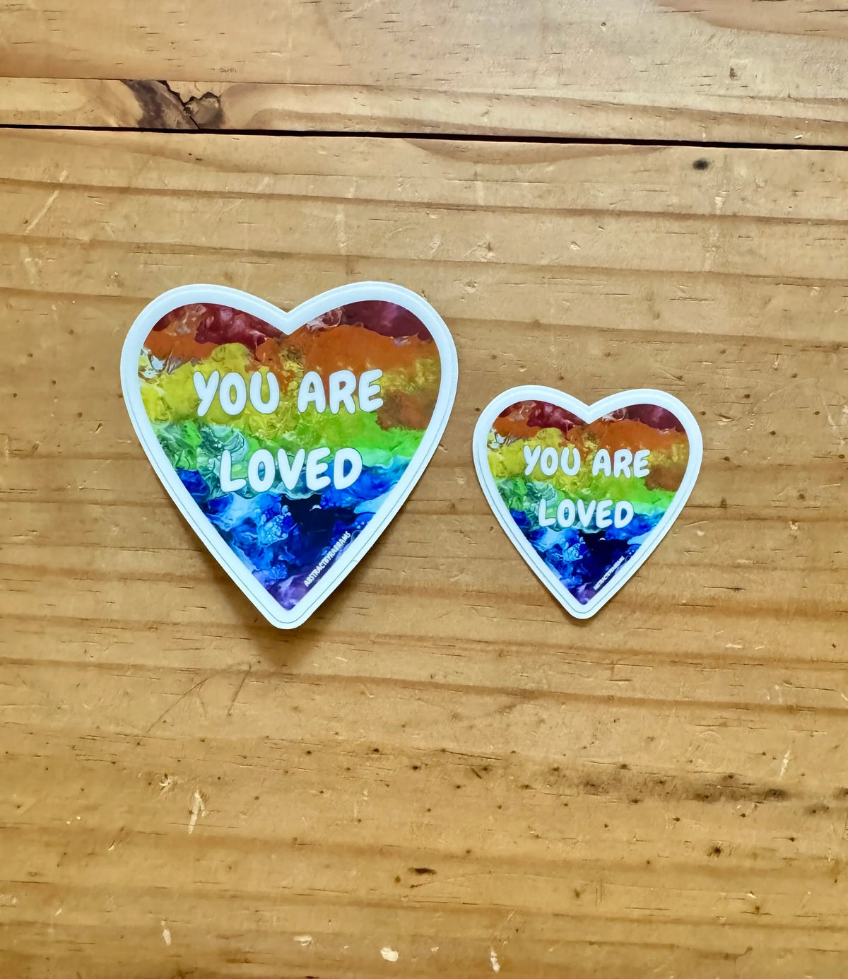 You Are Loved Sticker - 2" and 3" LGBTQ+ Vinyl and Polypropylene