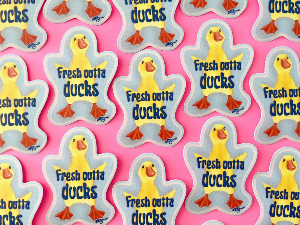 Fresh out of Ducks Vinyl Sticker
