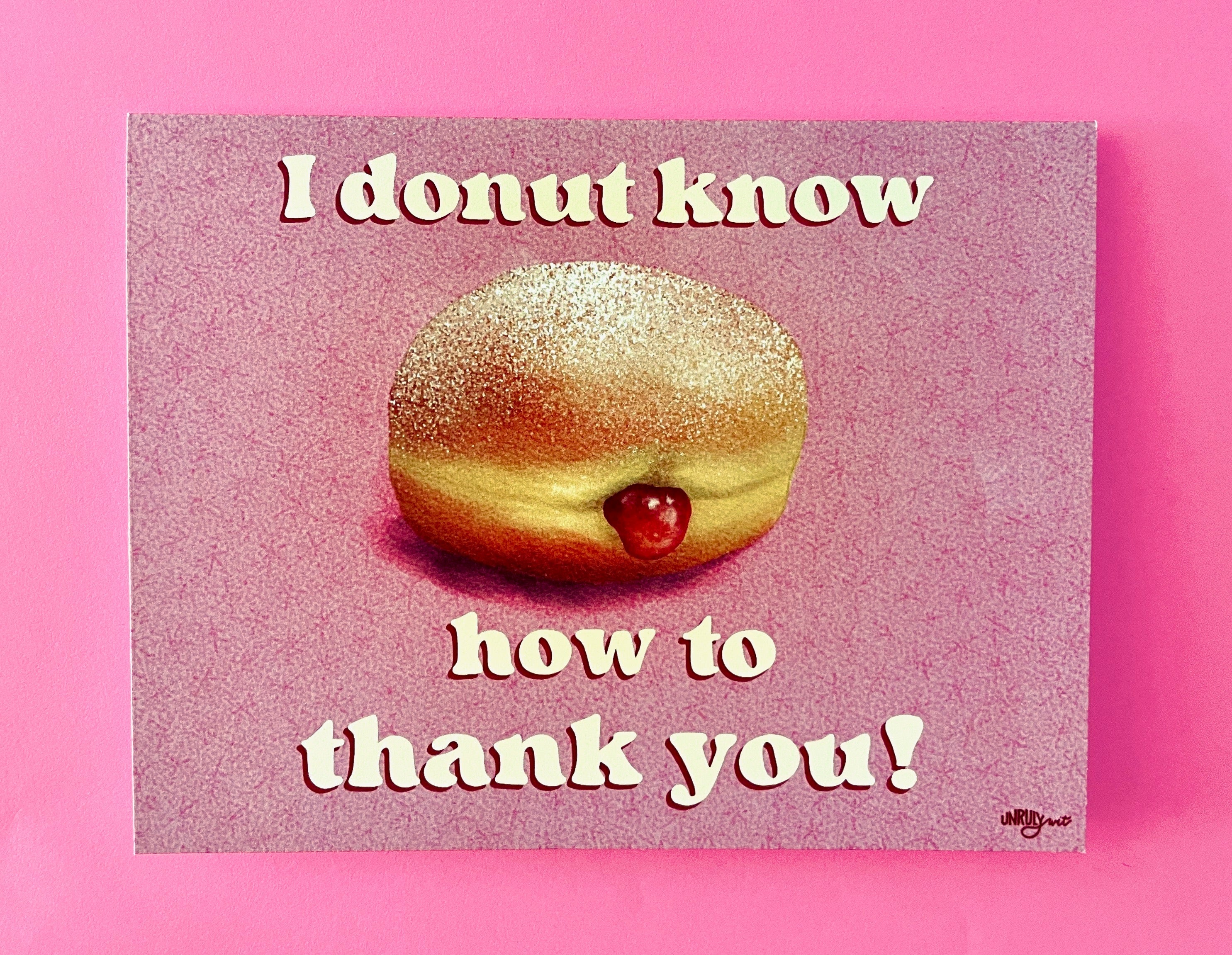 I Donut Know How to Thank You Greeting Card