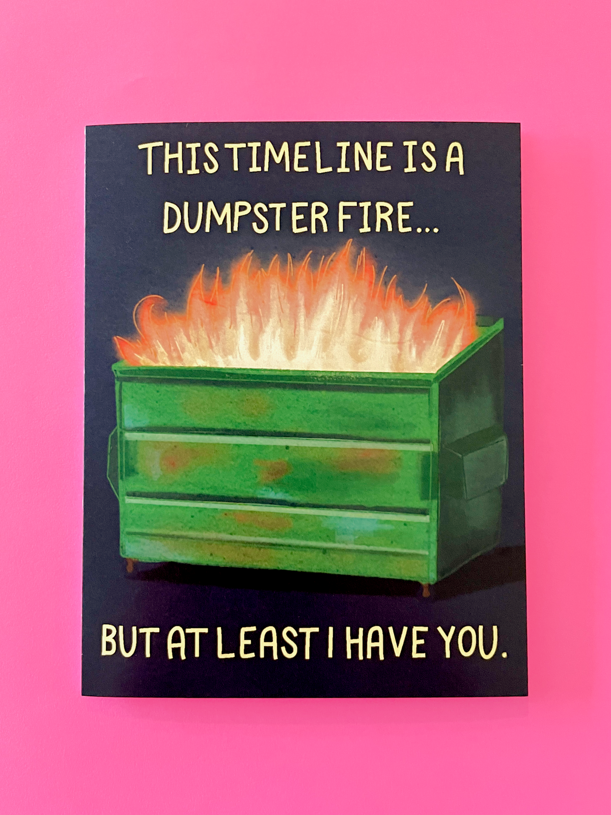 Dumpster Fire Timeline Love & Friendship Greeting Card