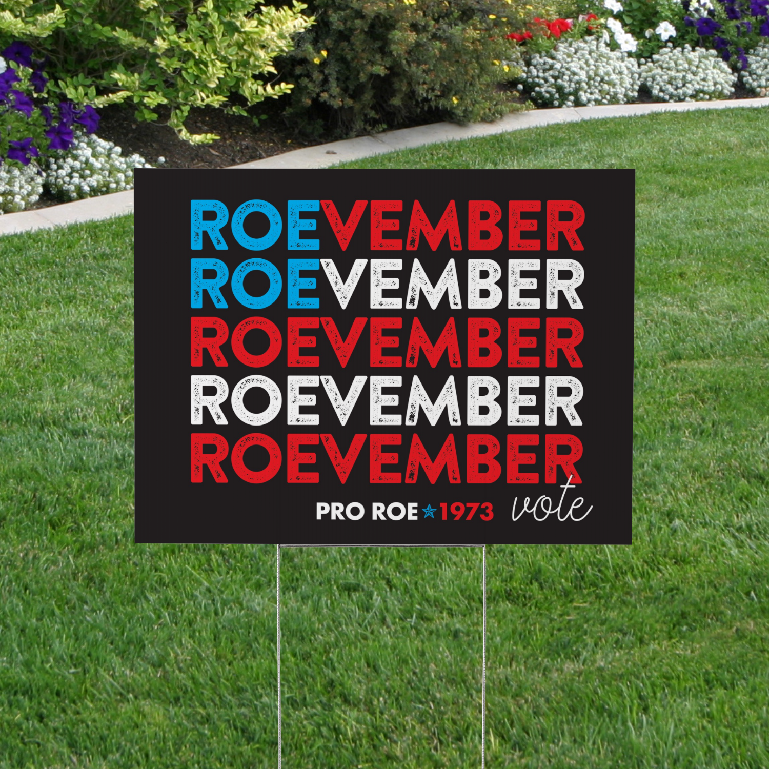 Roevember - Pro Choice Yard Sign