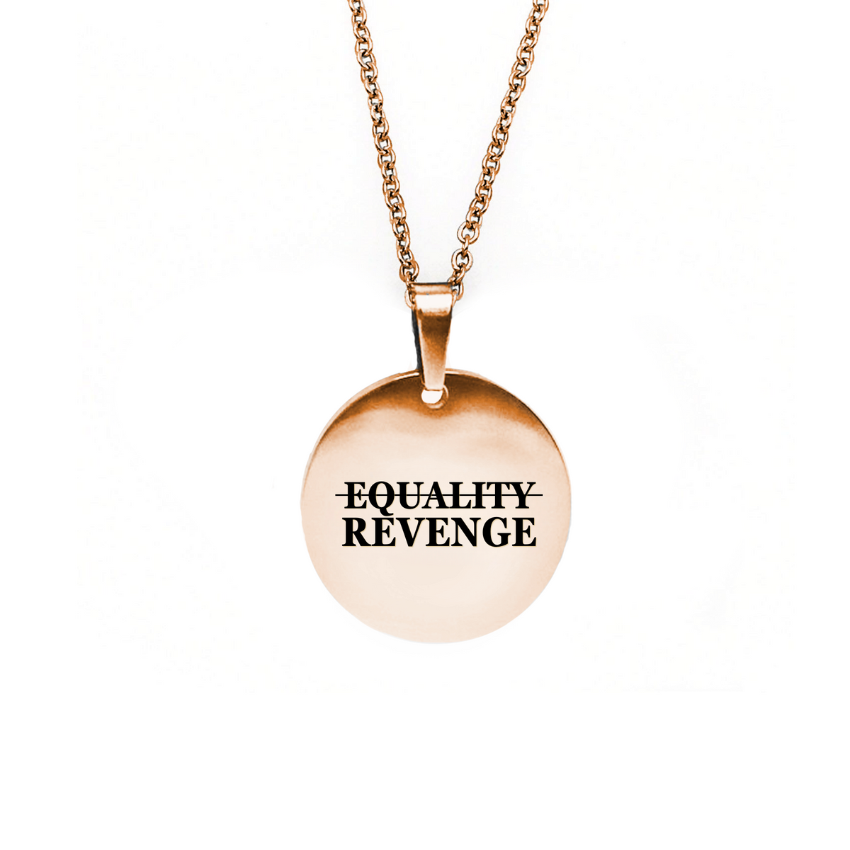 Revenge Not Equality Circle Necklace - $10 from every sale donated to RAINN.