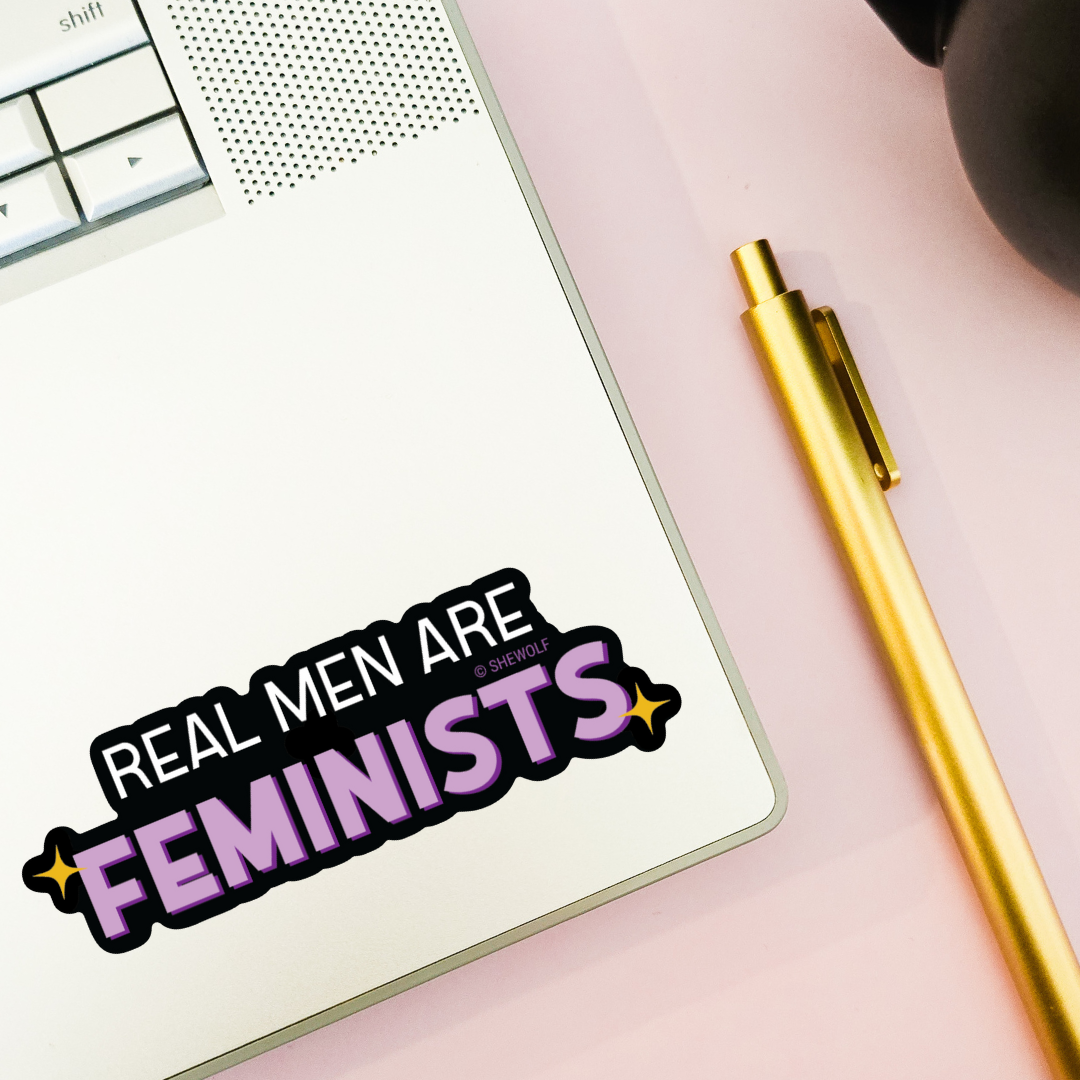 Real Men Are Feminists Sticker