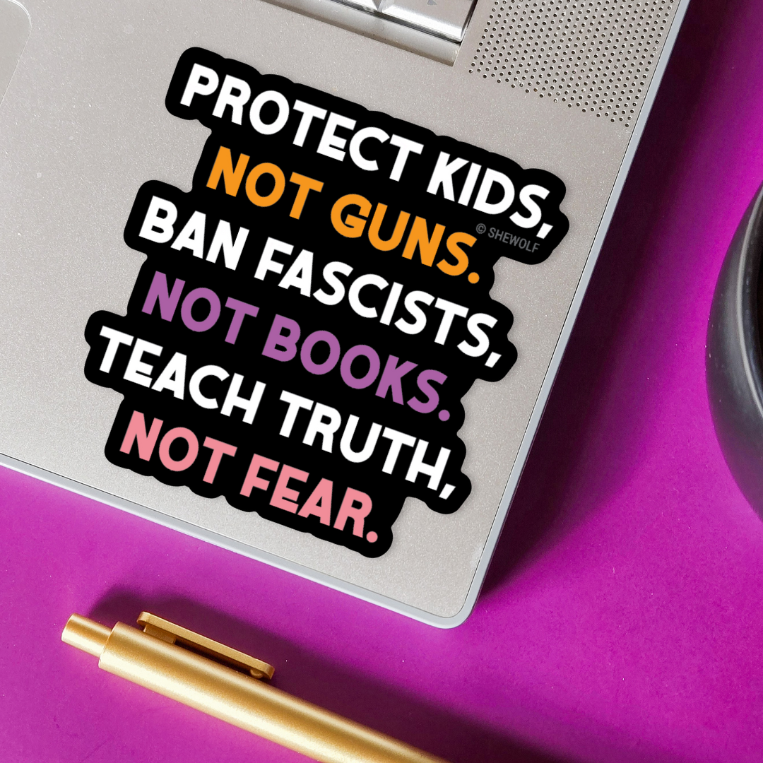 Protect Kids, Not Guns Sticker