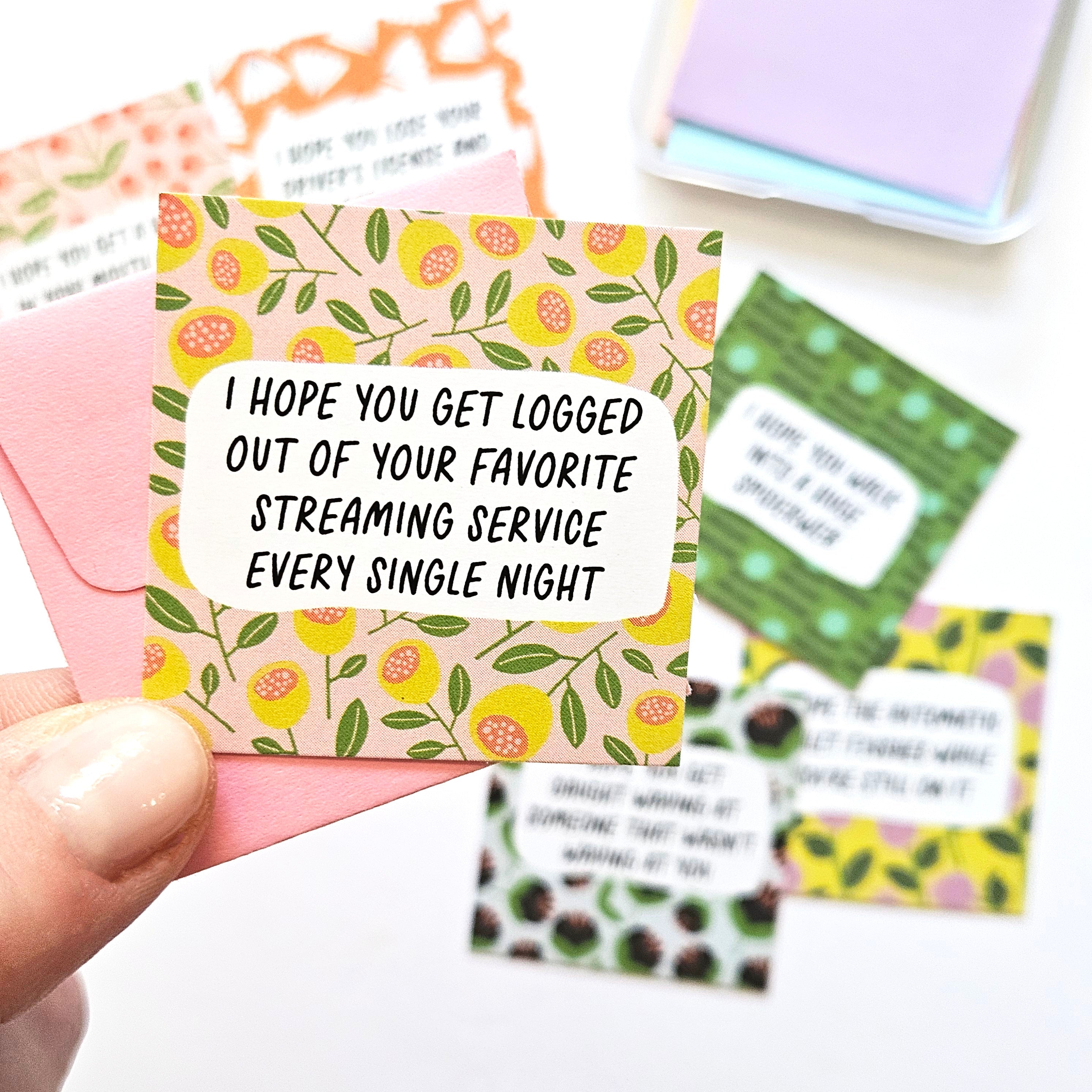 HAVE THE DAY YOU DESERVE - SET 1 - TEENY WEENIES - 8 SMALL NOTECARDS + 8 COORDINATING, SEALING, 2X2 ENVELOPES