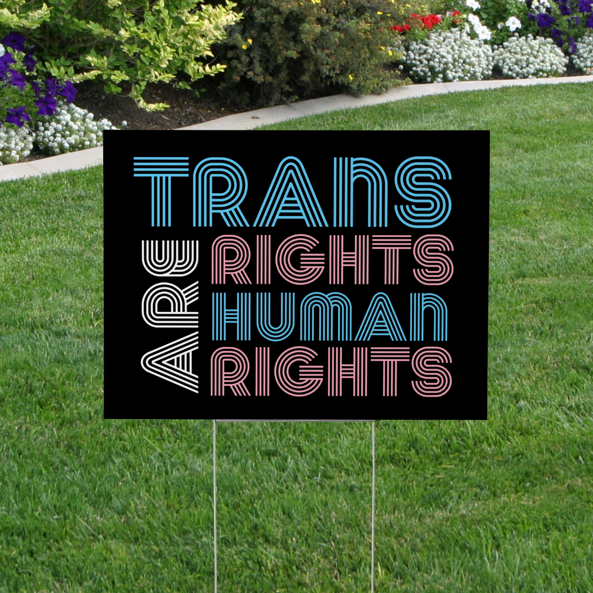 Trans Rights are Human Rights Yard Sign