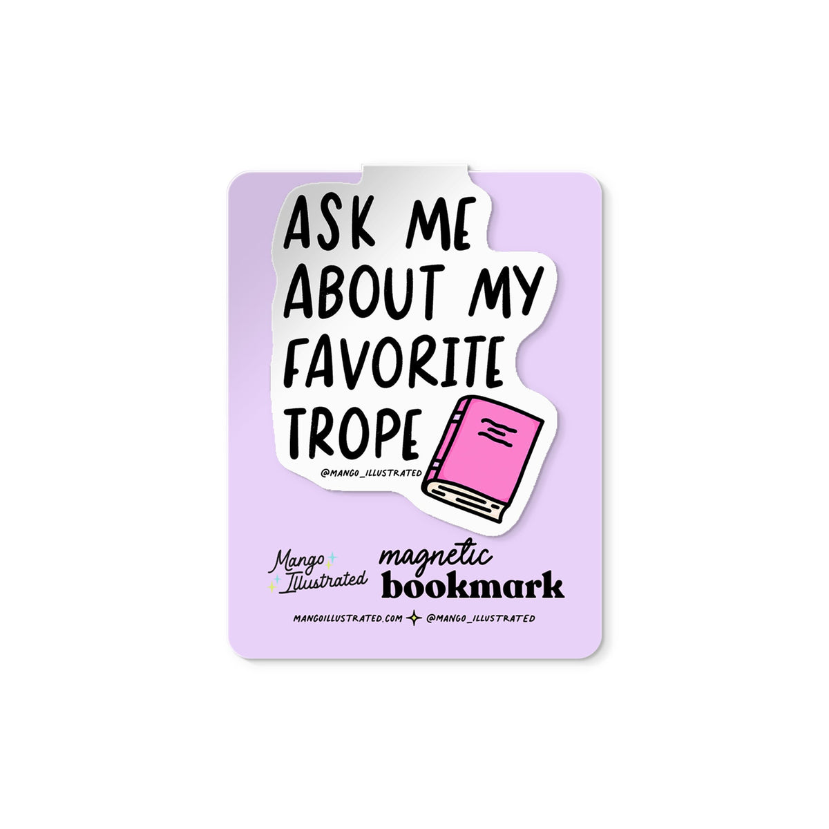 Ask Me About My Favorite Trope magnetic bookmark — hand lettered bookish design on a backing card, 2.5 x 2 in, by MangoIllustrated