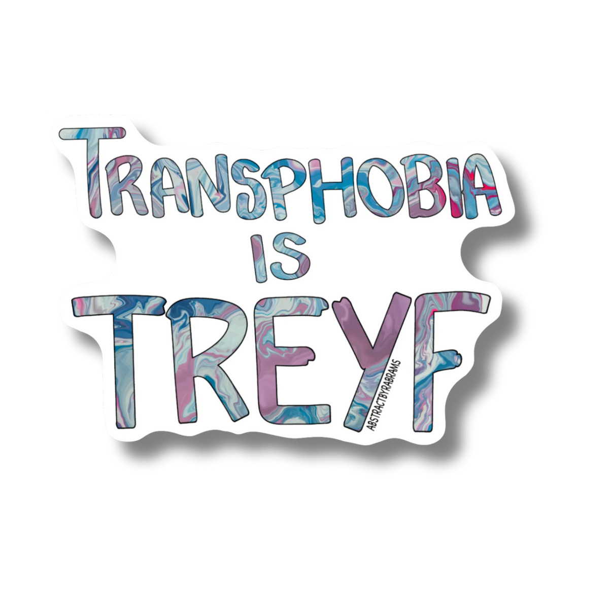 Transphobia is Treyf Sticker - Vinyl - Matte - 3"