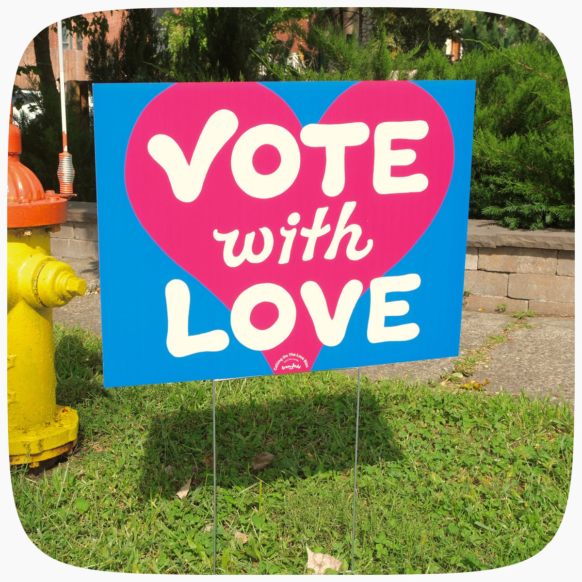 Vote with Love Yard Sign