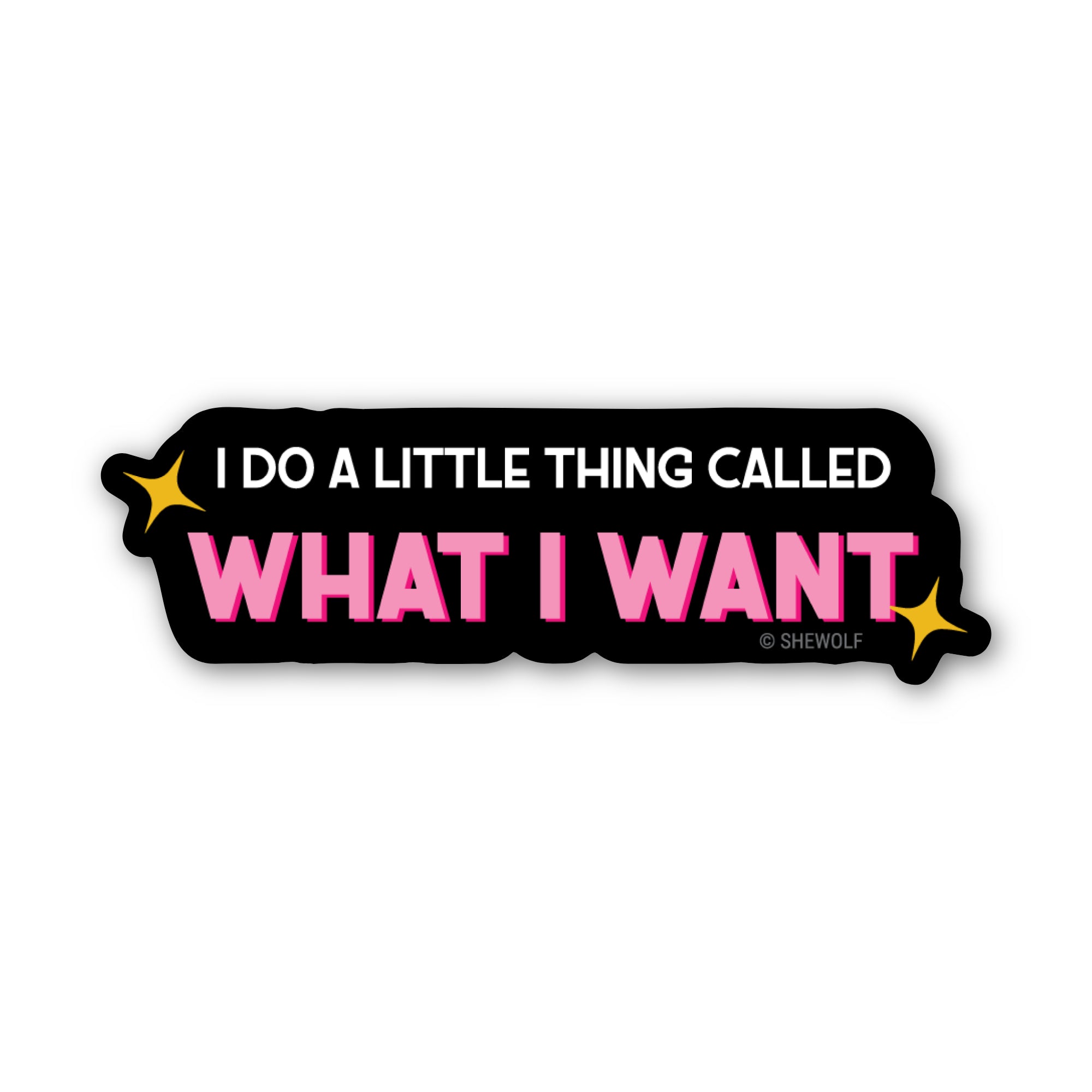 I Do What I Want Sticker