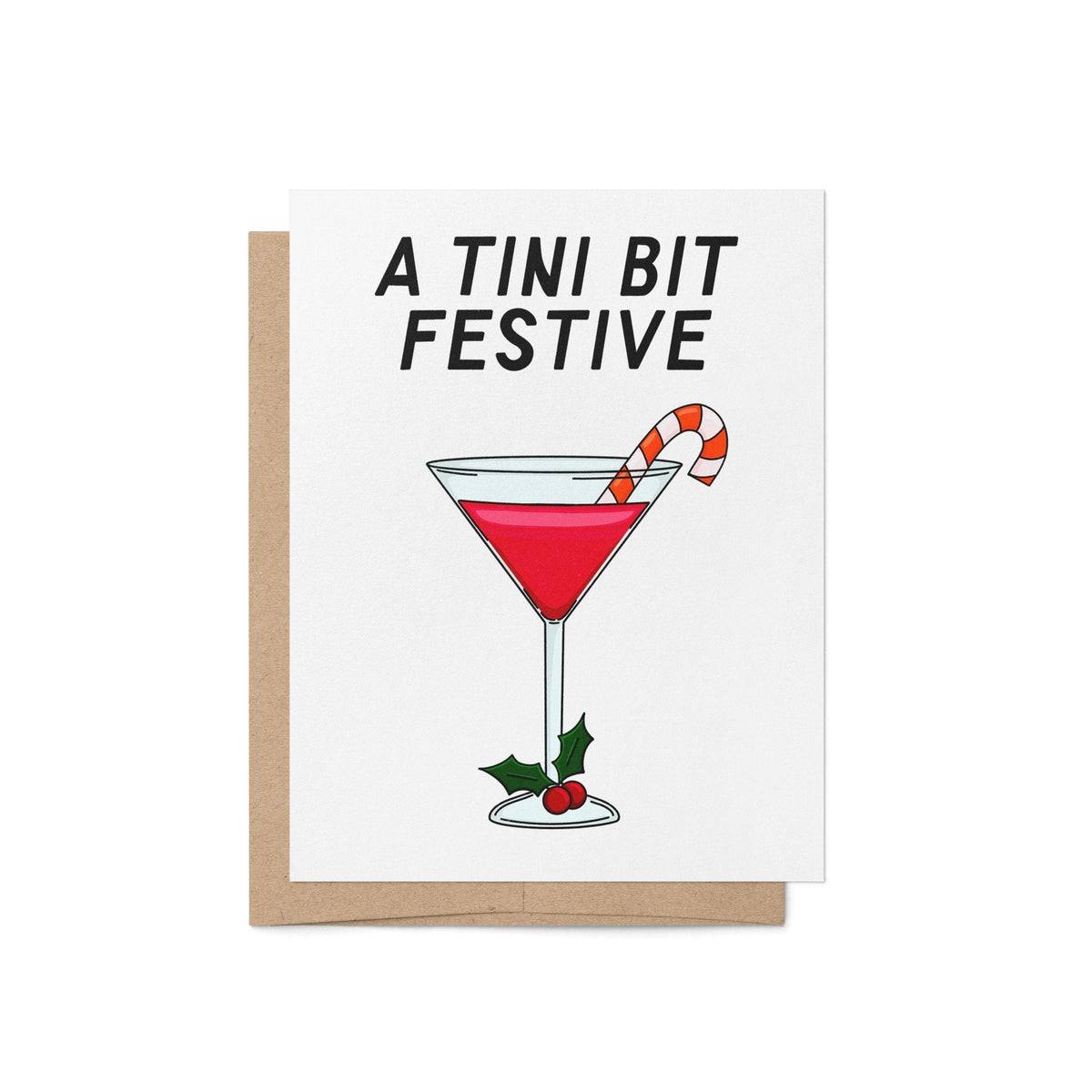 A Tini Bit Festive holiday card — red martini with a candy cane garnish and holly under bold A Tini Bit Festive lettering, 4.25 x 5.5 in A2, by MangoIllustrated