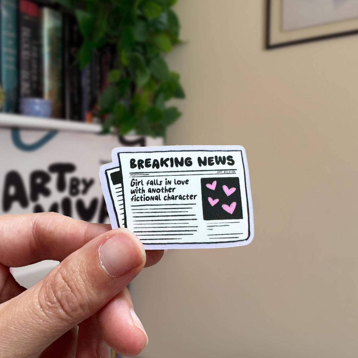 Breaking News: Fell in Love with a Fictional Character Sticker