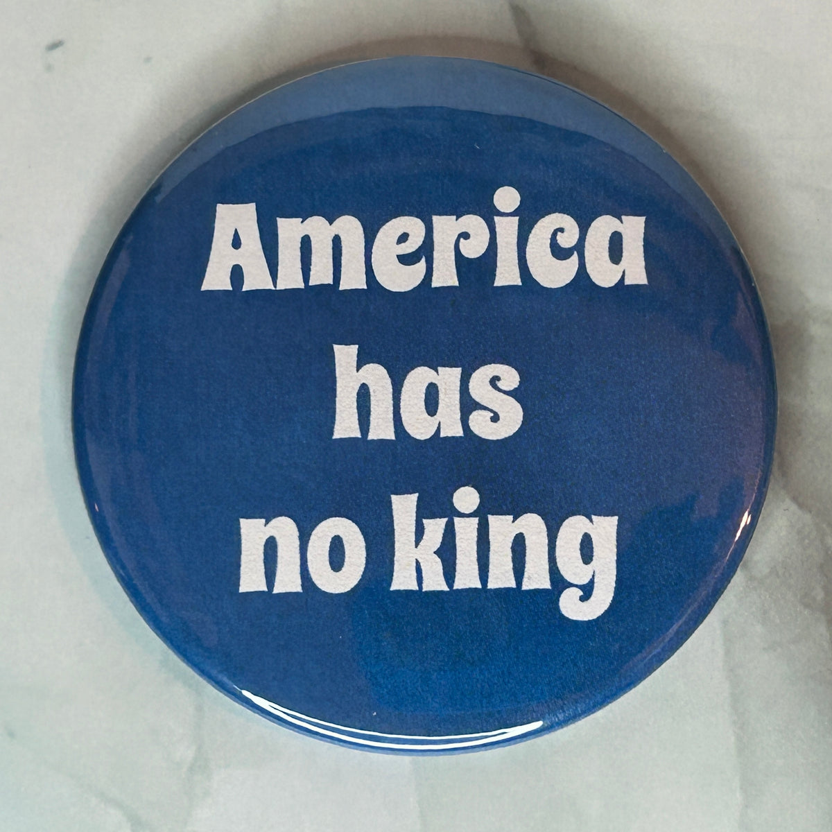 America has no king - button/magnet/mirror