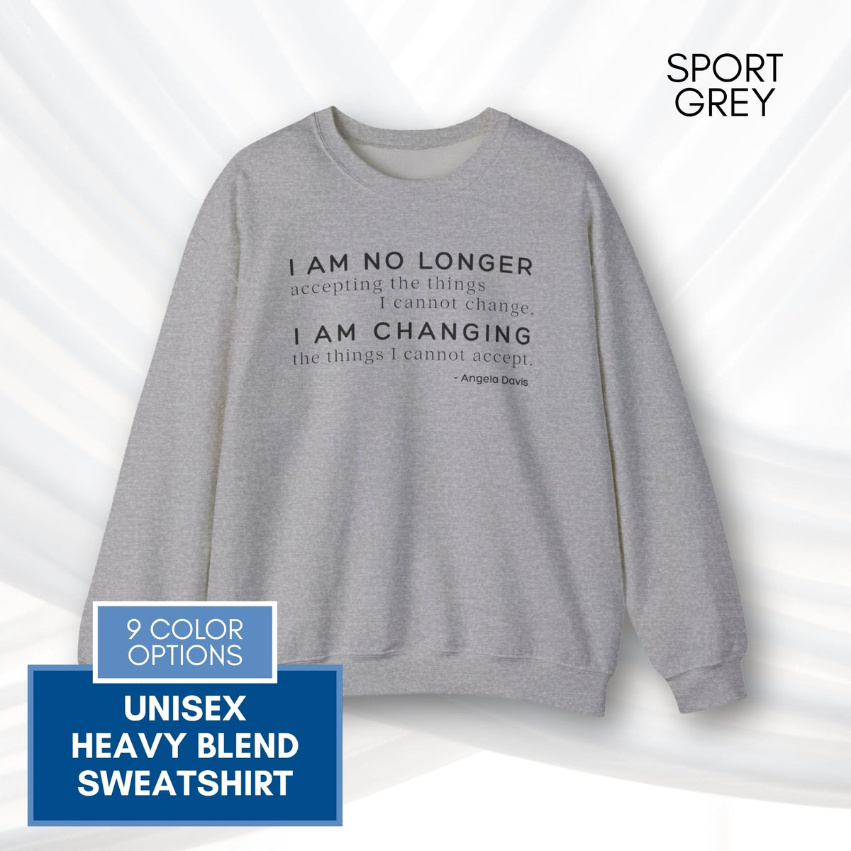 angela-davis-motivational-quote-crewneck-sweatshirt-i-am-no-longer-accepting-i-am-changing-sport-grey