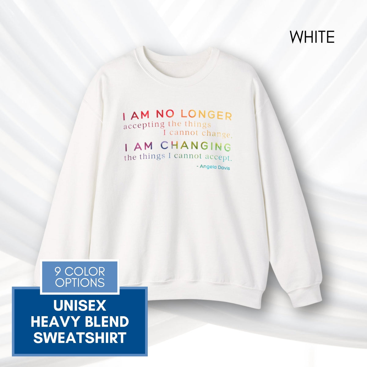 angela-davis-motivational-quote-crewneck-sweatshirt-i-am-no-longer-accepting-i-am-changing-white
