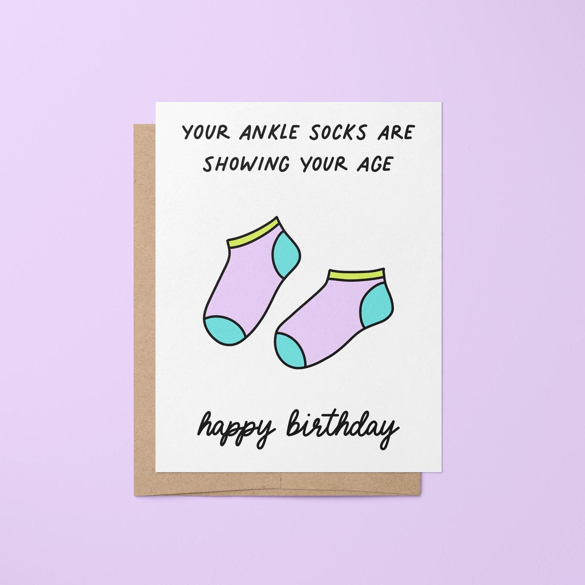 Ankle socks millennial birthday card — illustrated ankle socks with hand lettered your ankle socks are showing your age greeting, 4.25 x 5.5 in folded, by MangoIllustrated