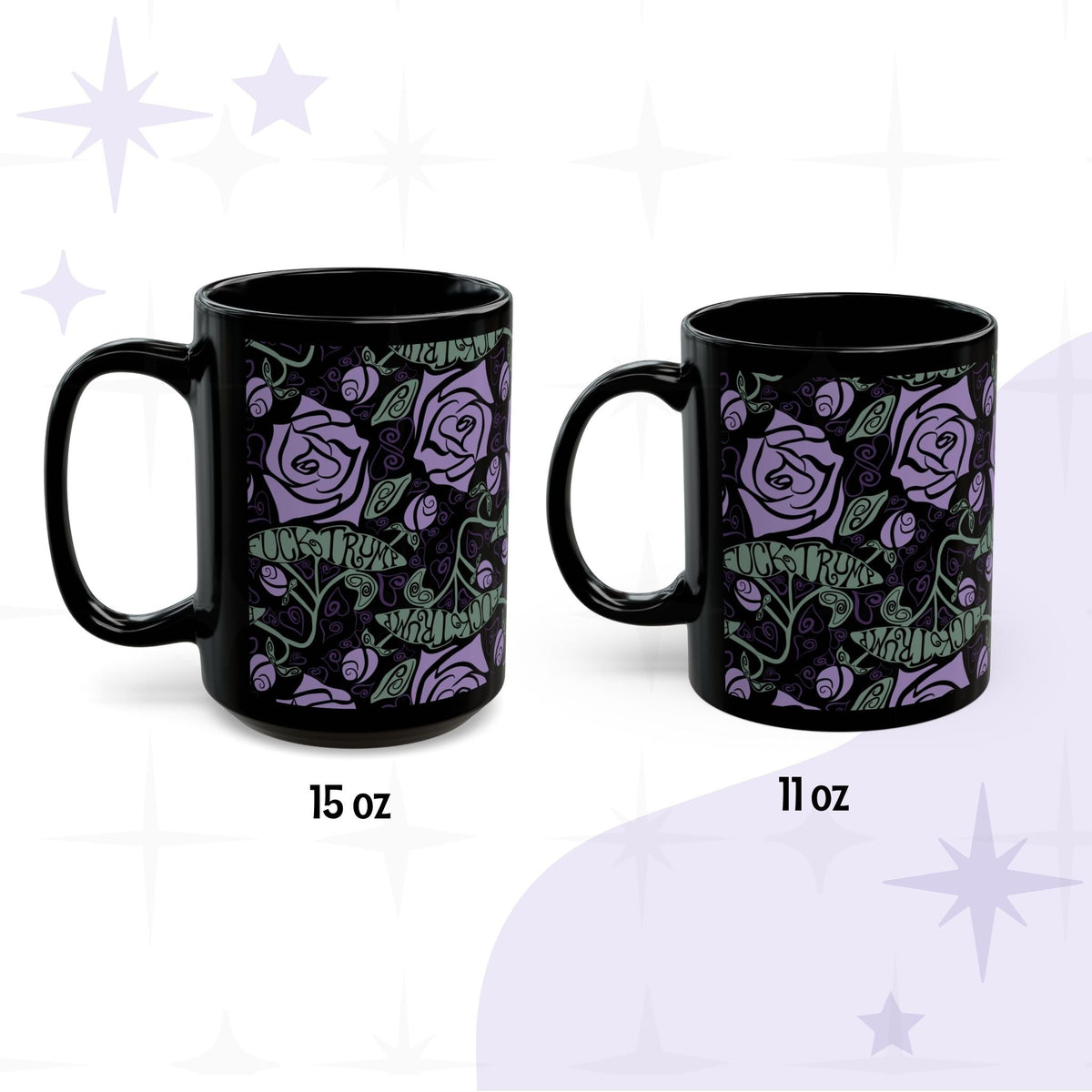 Anti-Trump hidden message coffee mug with lavender rose gothic botanical wrap print on black ceramic, shown in 11 oz and 15 oz sizes