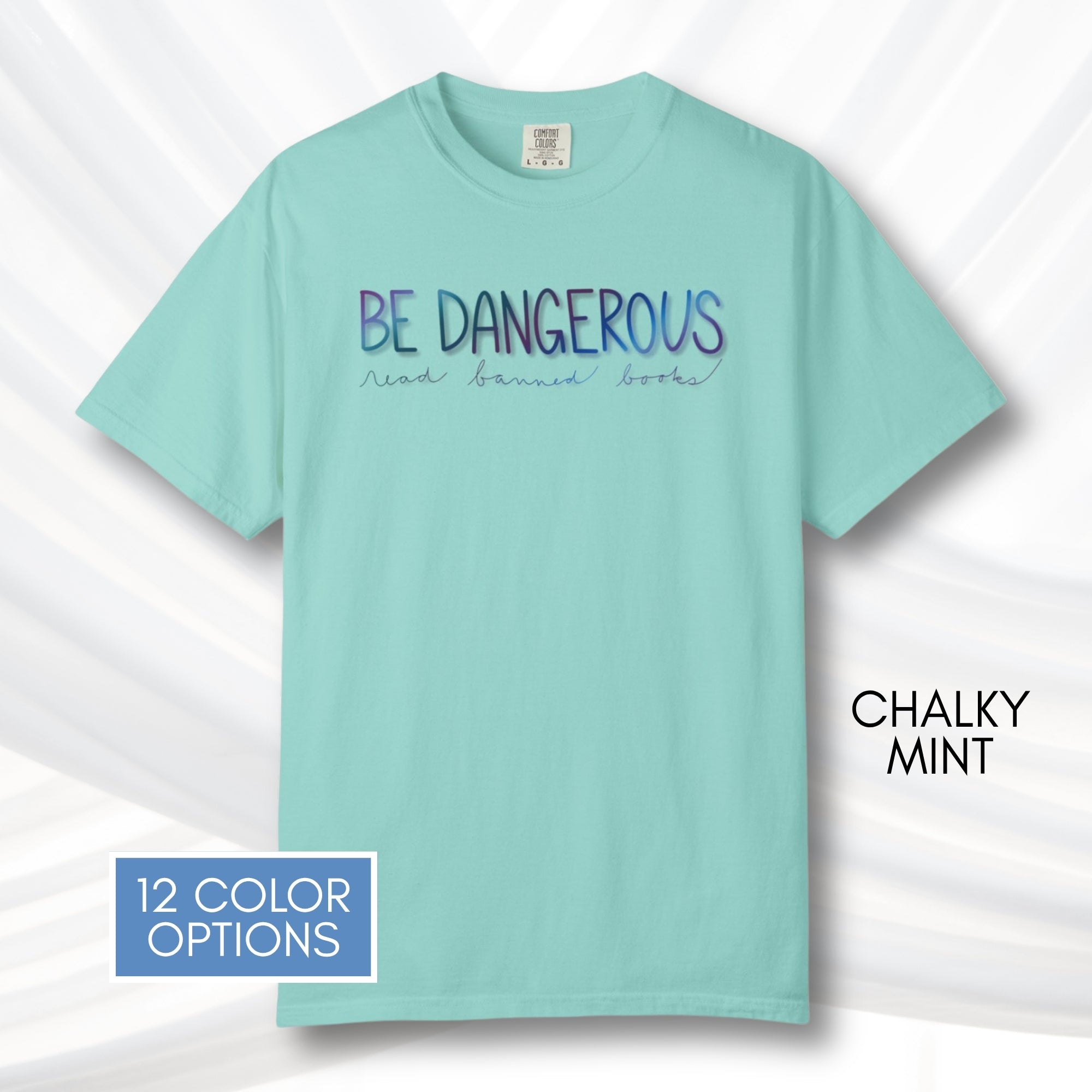 be-dangerous-read-banned-books-unisex-tshirt-colorful-literary-graphic-tee-bookish-apparel-comfort-colors-chalky-mint
