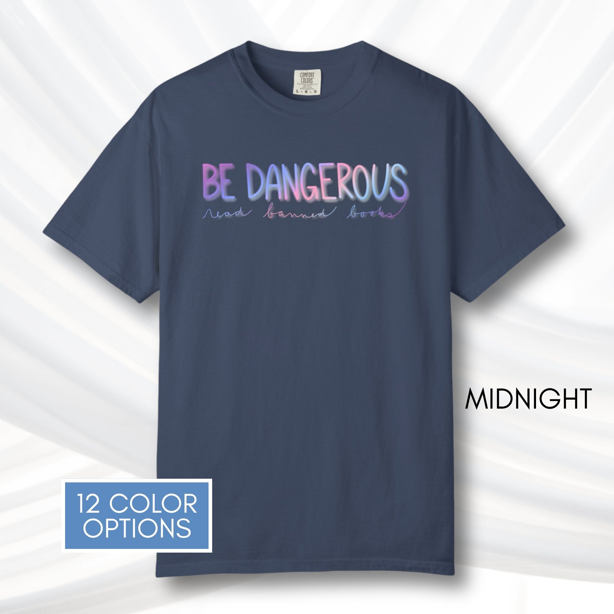 be-dangerous-read-banned-books-unisex-tshirt-colorful-literary-graphic-tee-bookish-apparel-comfort-colors-midnight