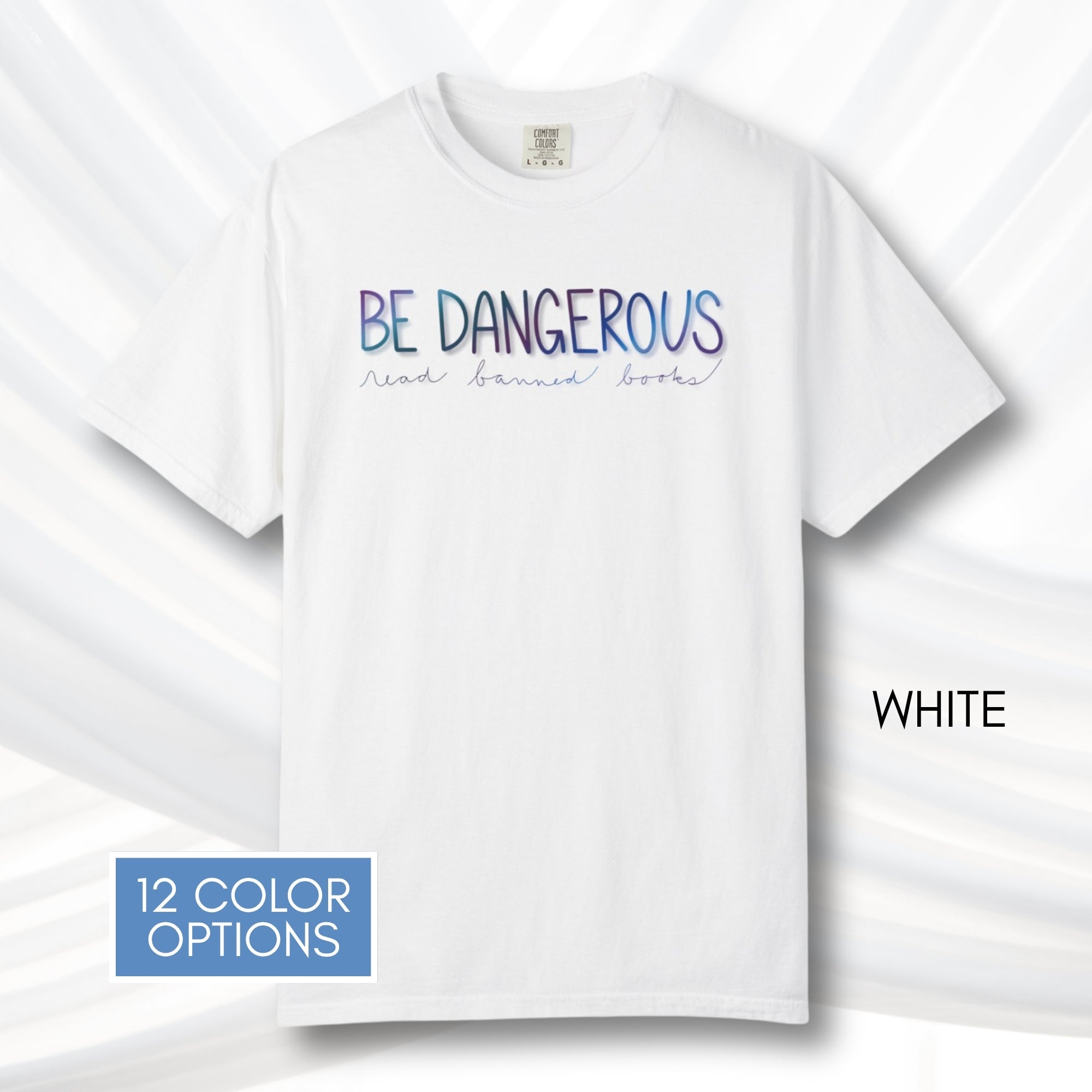 be-dangerous-read-banned-books-unisex-tshirt-colorful-literary-graphic-tee-bookish-apparel-comfort-colors-white
