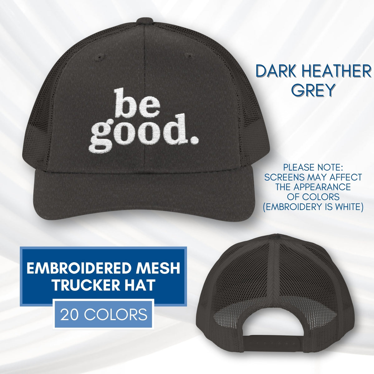 be-good-embroidered-mesh-trucker-hat-activist-apparel-embroidery-baseball-cap-lid-dark-heather-grey