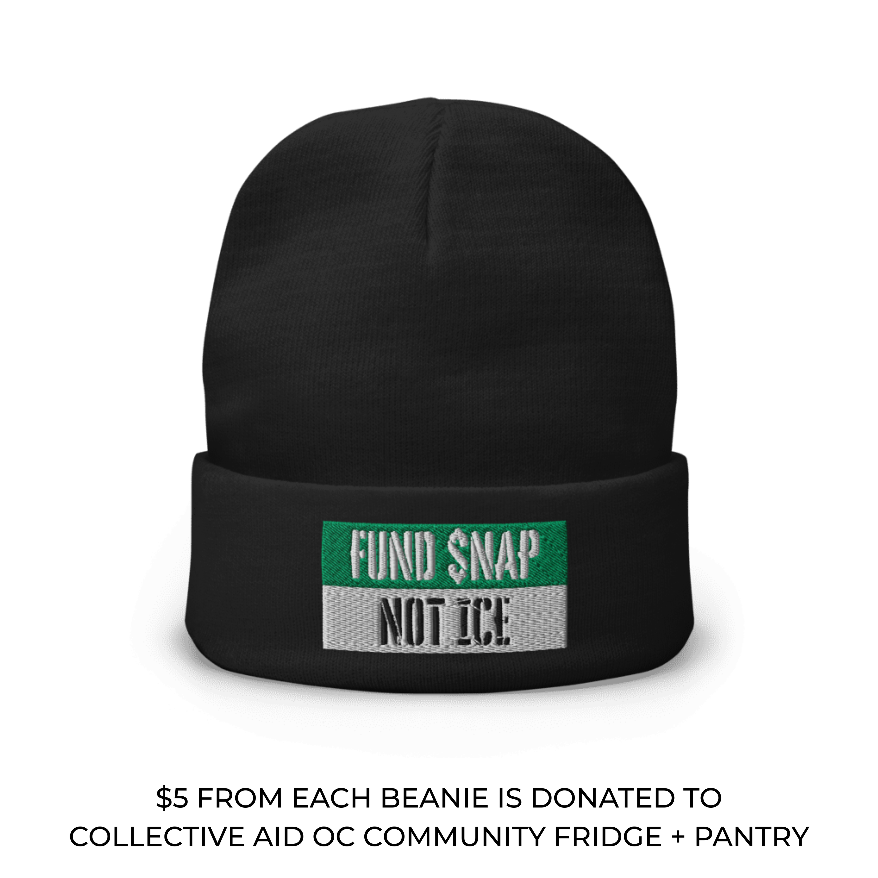 Fund Snap Not ICE - Embroidered Beanie | $5 donated to Collective Aid OC
