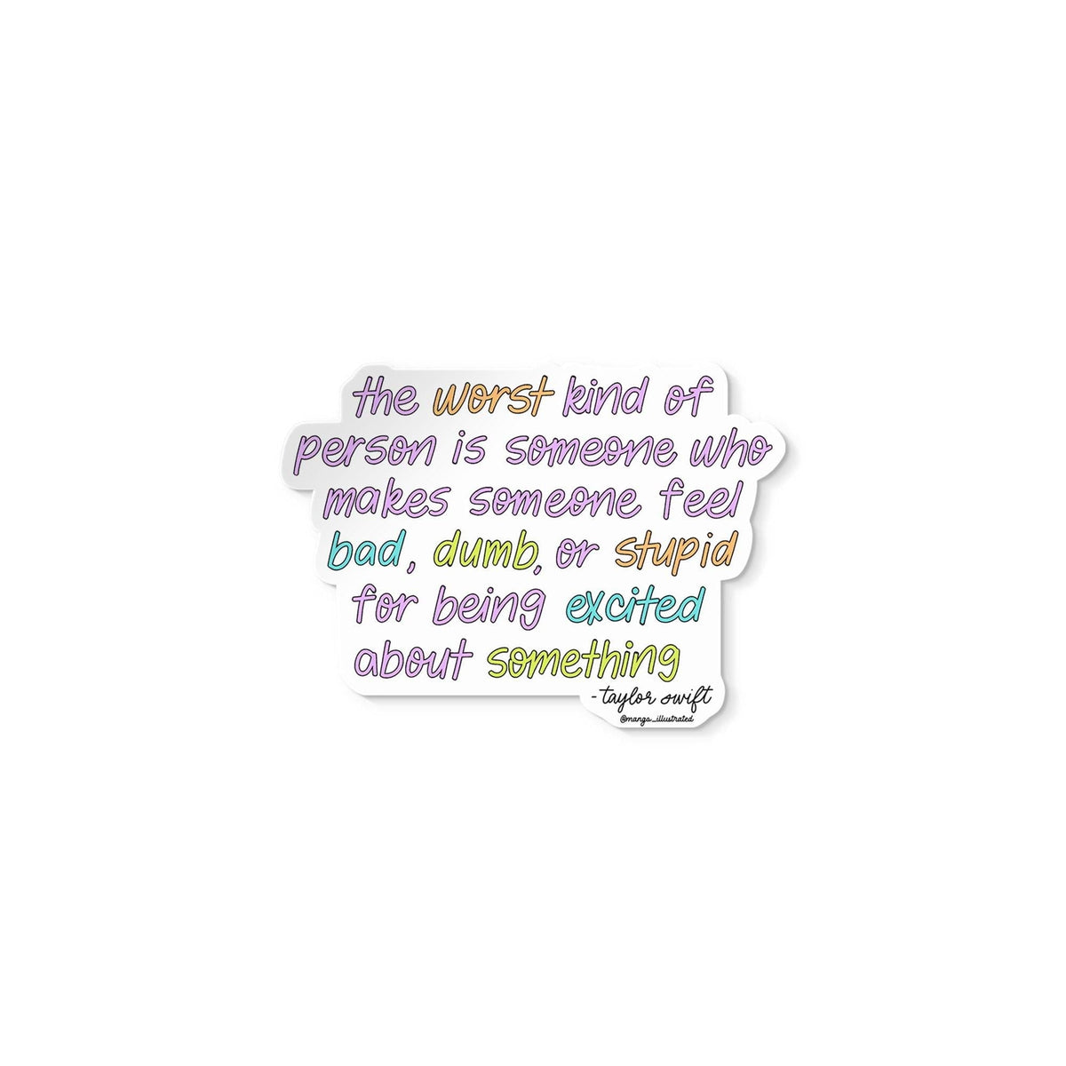 Being excited Taylor Swift quote sticker flat lay — colorful hand lettered water bottle sticker by indie artist MangoIllustrated