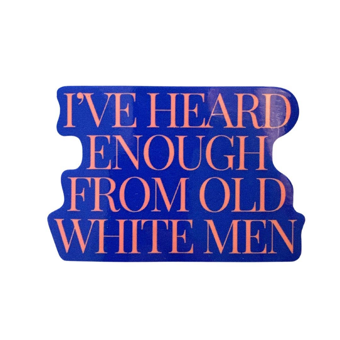 I’ve Heard Enough Sticker | Feminist Vinyl Laptop Sticker
