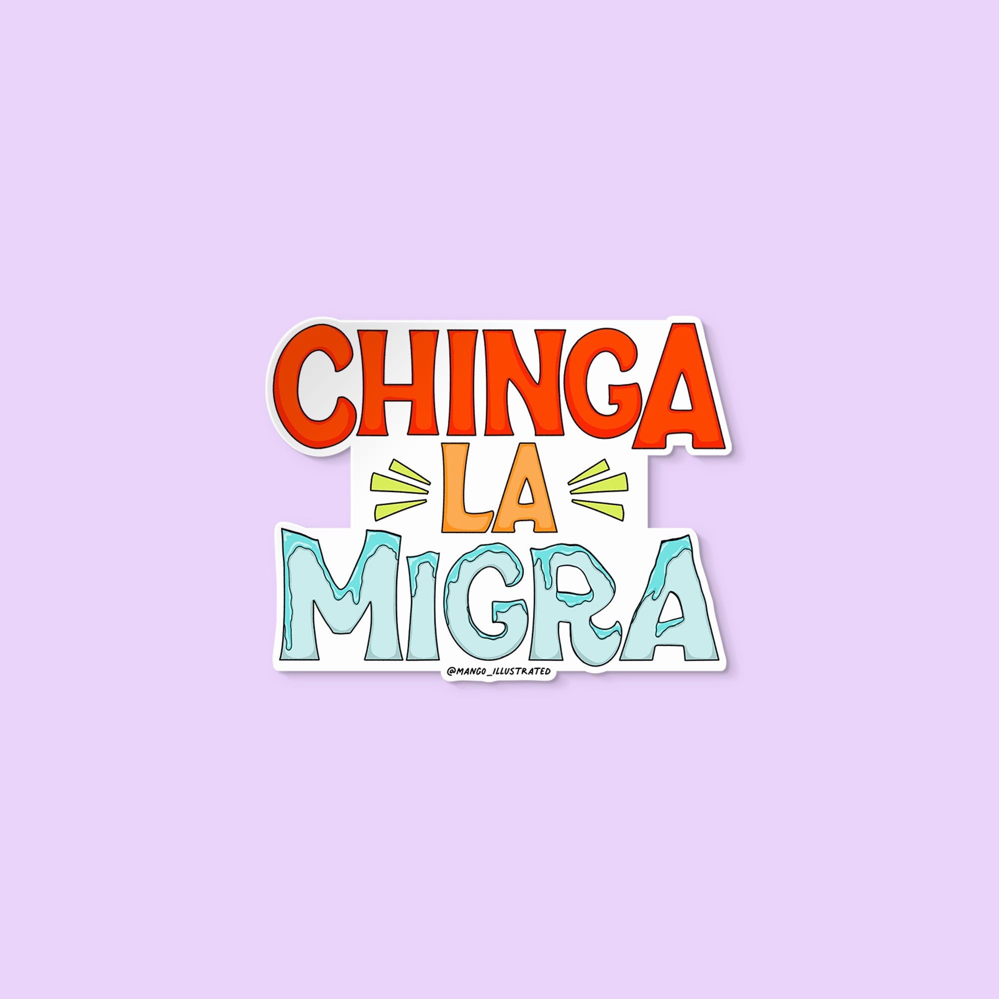 Chinga La Migra sticker - MangoIllustrated - Sticker