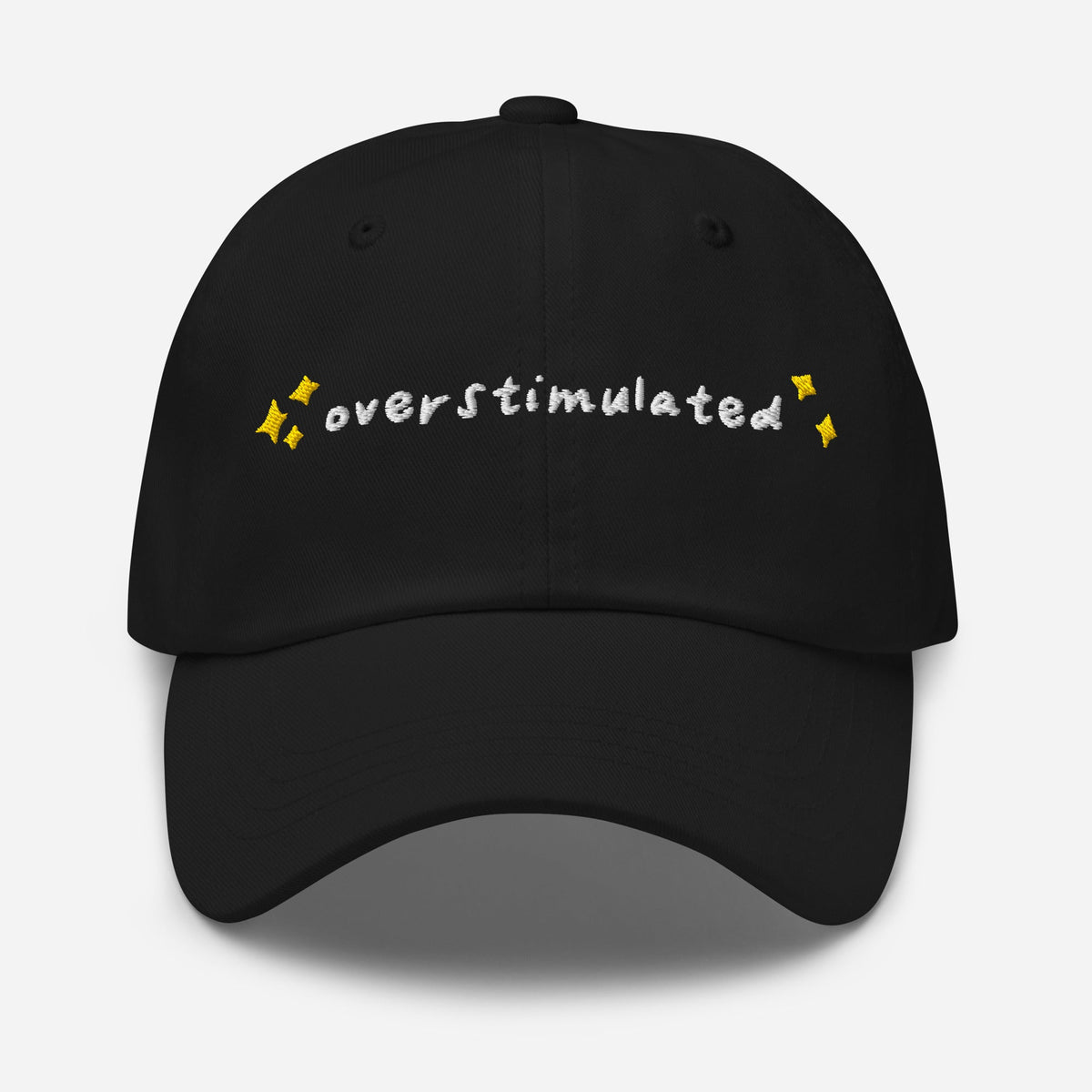 Overstimulated Embroidered Baseball Cap
