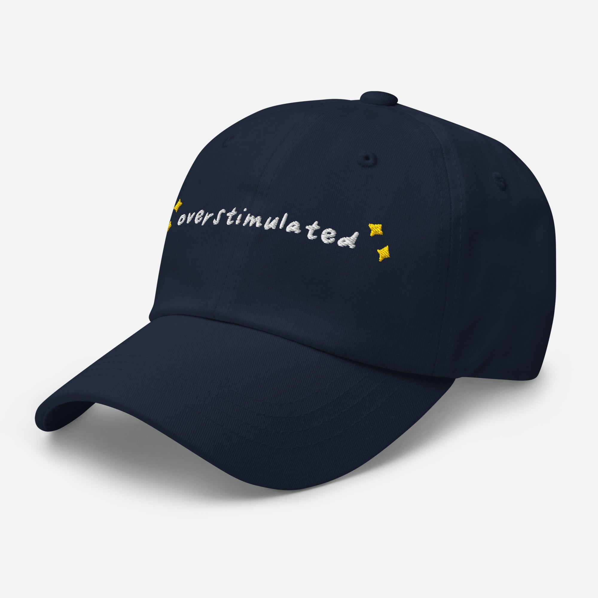 Overstimulated Embroidered Baseball Cap