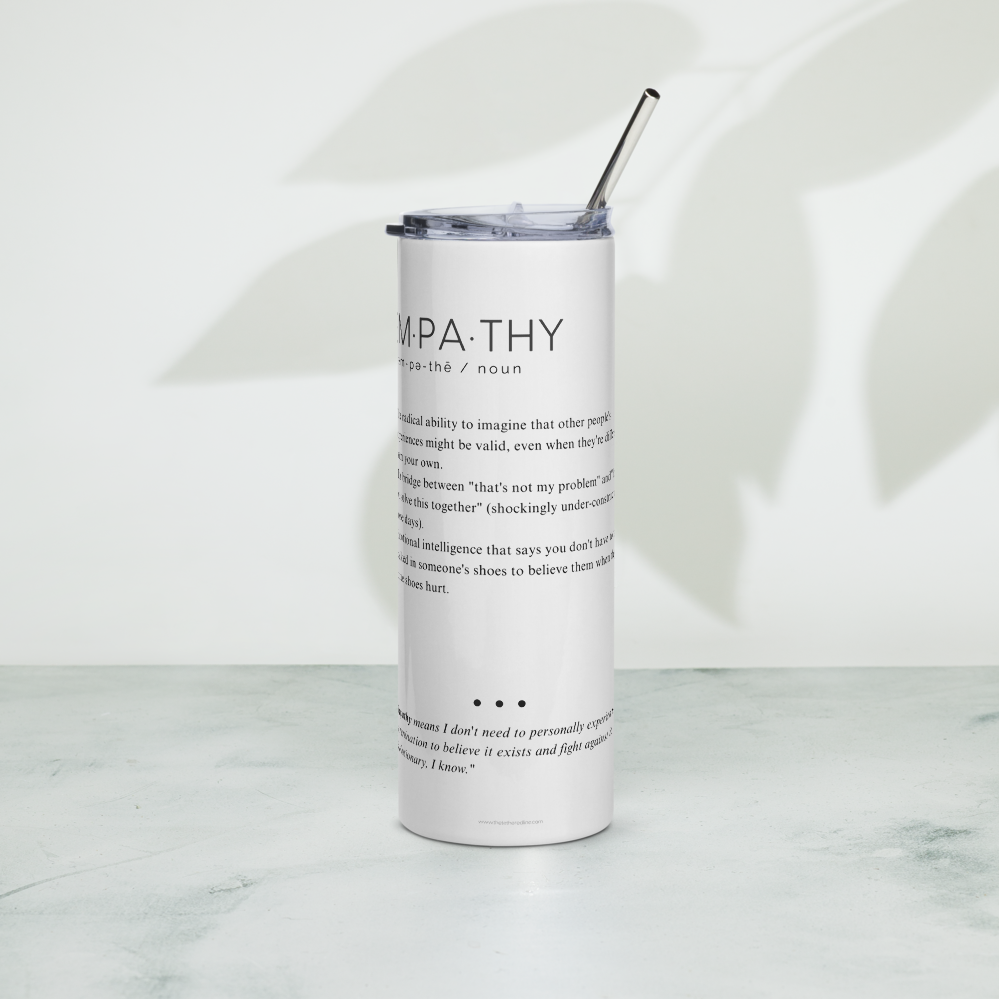 Stainless Steel Tumbler - EMPATHY - Defined: Terms for Our Time