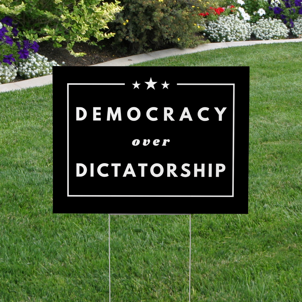 Democracy over Dictatorship Yard Sign