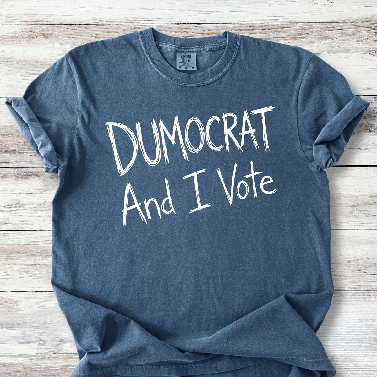 Dumocrat And I Vote Shirt, Funny Democrat Voter T-Shirt
