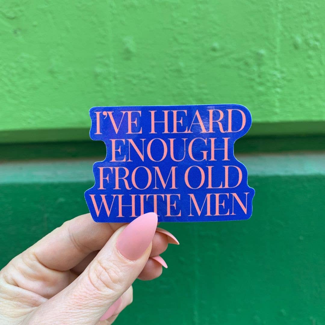 I’ve Heard Enough Sticker | Feminist Vinyl Laptop Sticker