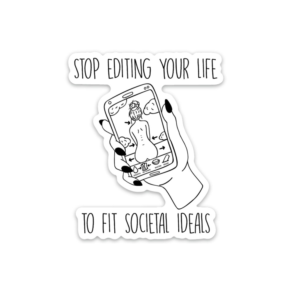 Stop Editing Your Life Die Cut Sticker - Metal Marvels - Bold mantras for bold women.