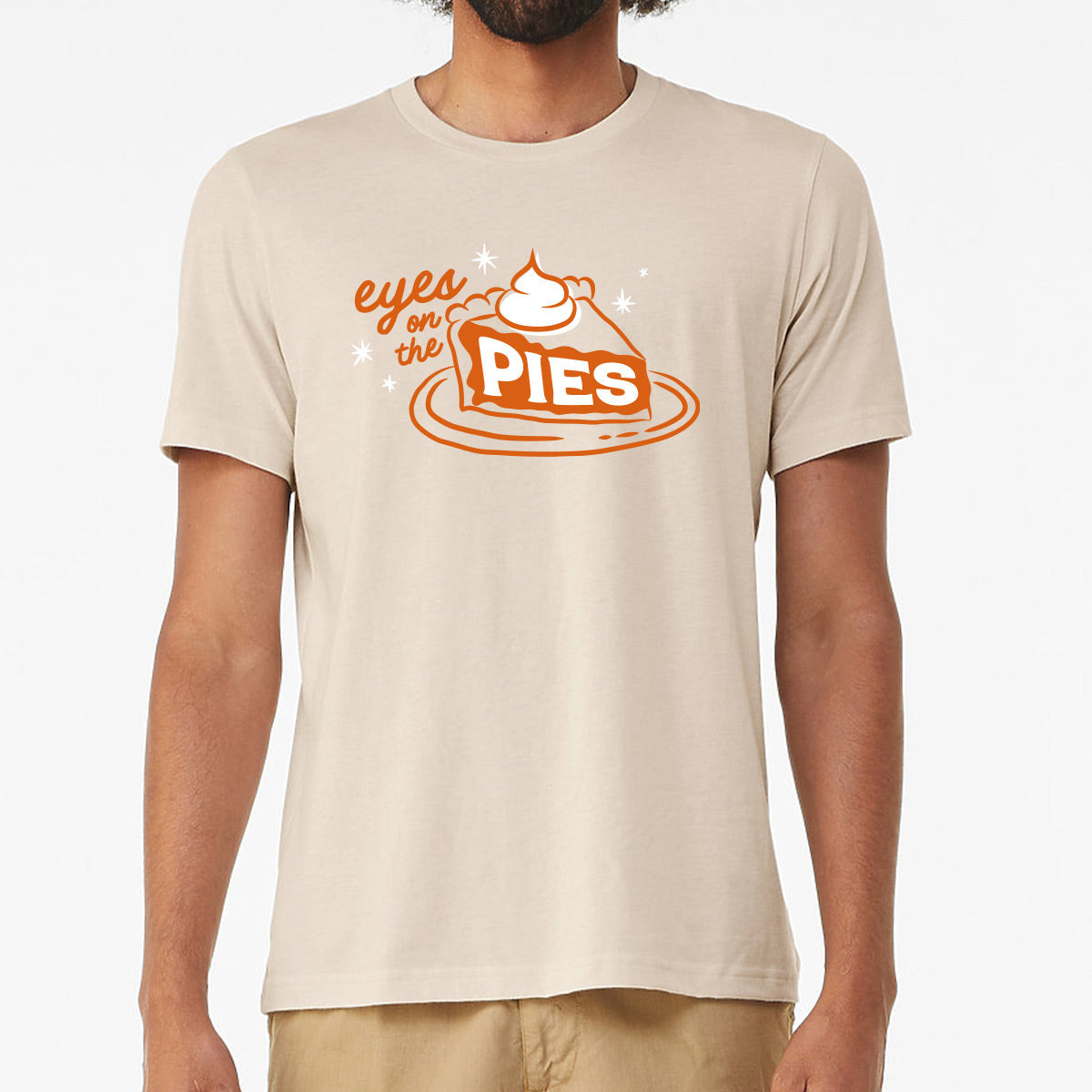 "Eyes on the Pies" Food Pun T-Shirt