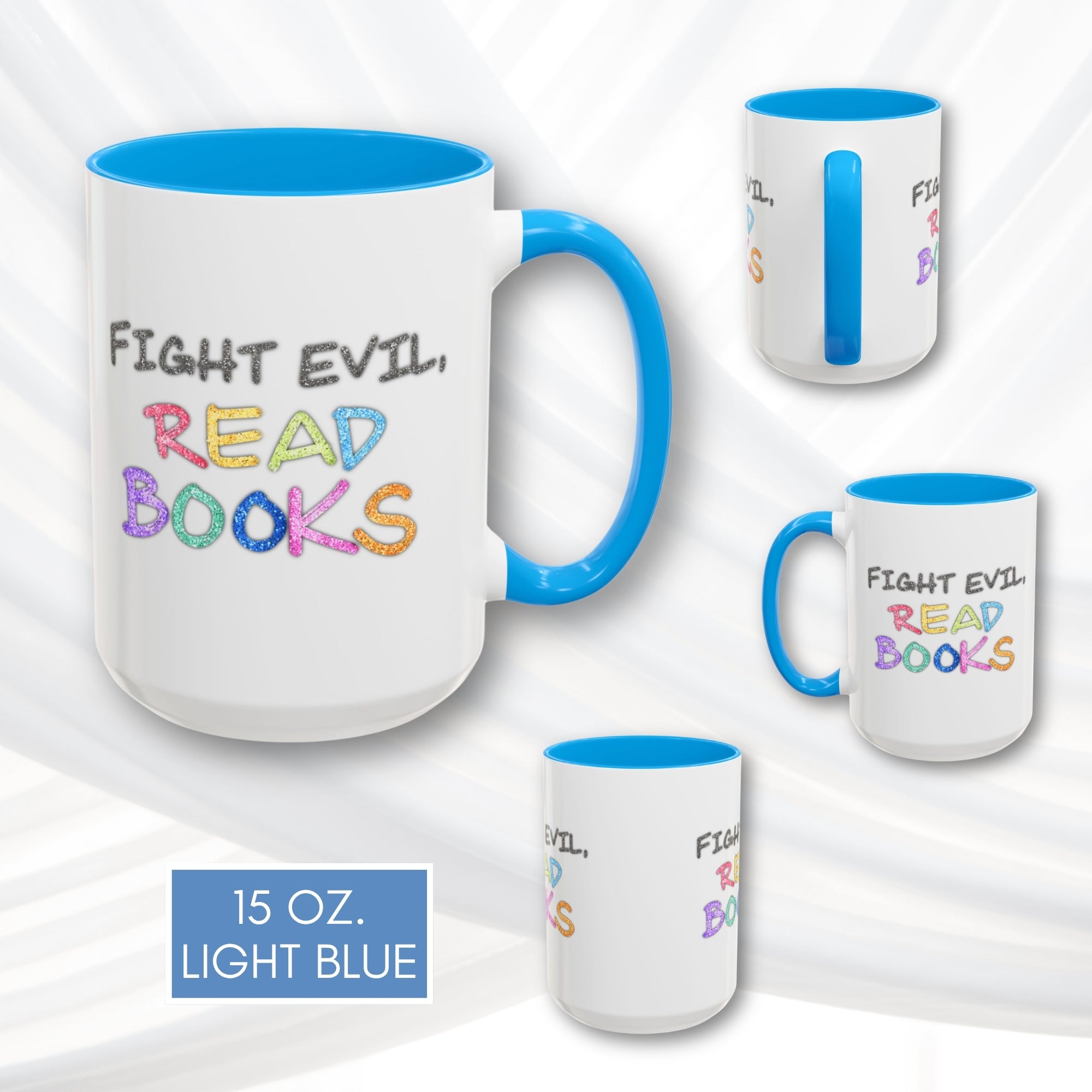 fight-evil-read-books-colorful-accent-coffee-mug-book-lover-tea-cup-hand-lettered-glitter-effect-light-blue-15