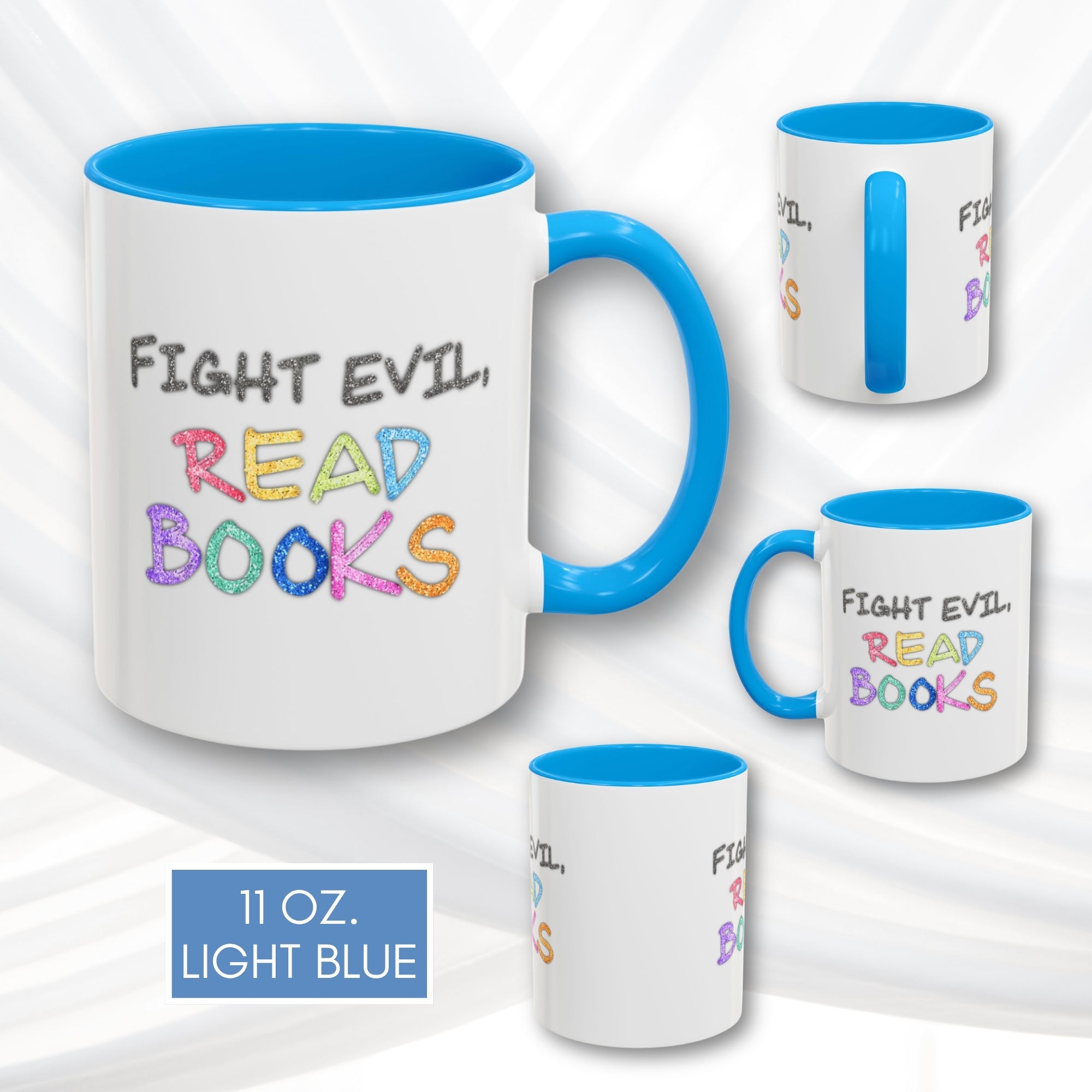 fight-evil-read-books-colorful-accent-coffee-mug-book-lover-tea-cup-hand-lettered-glitter-effect-light-blue