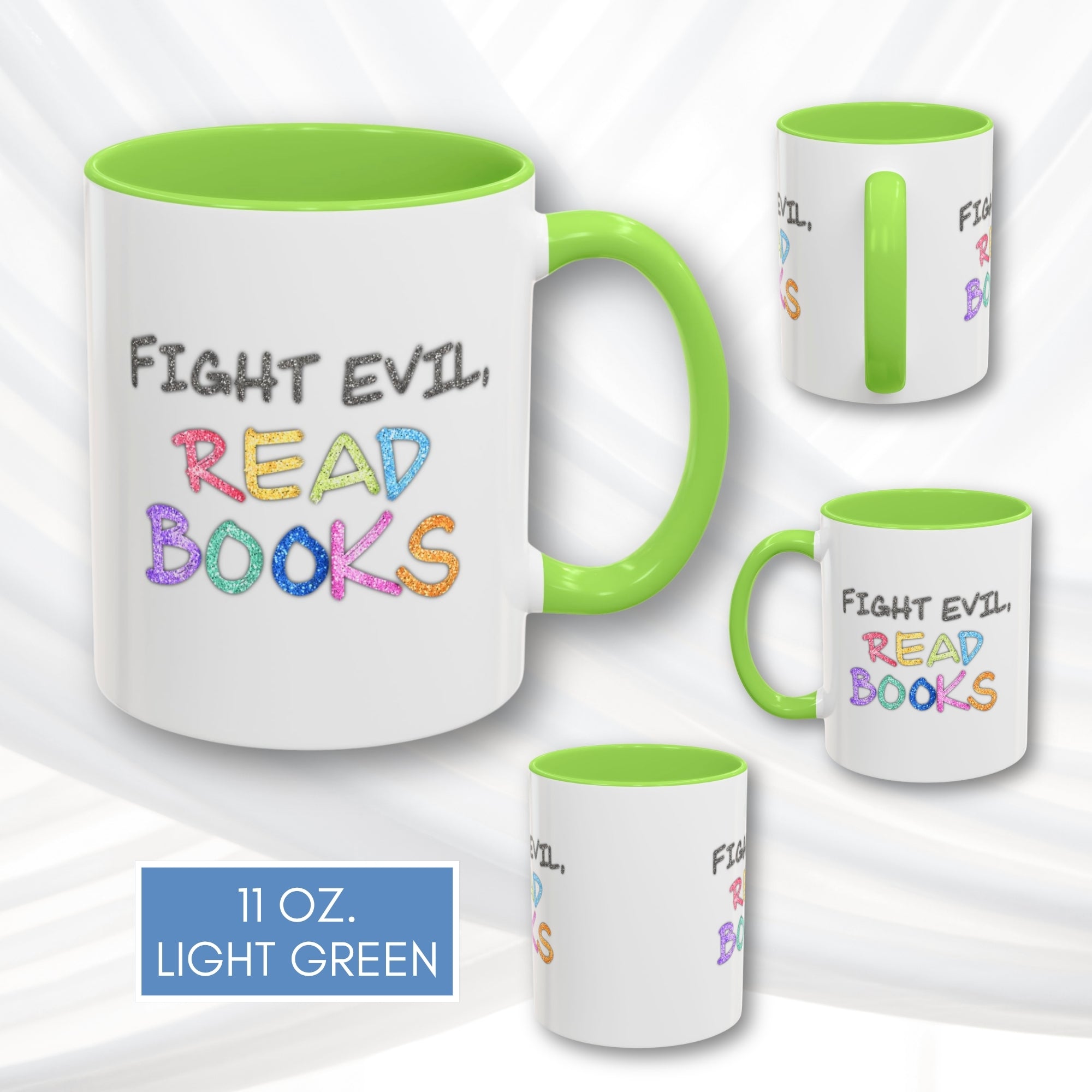 fight-evil-read-books-colorful-accent-coffee-mug-book-lover-tea-cup-hand-lettered-glitter-effect-light-green-11
