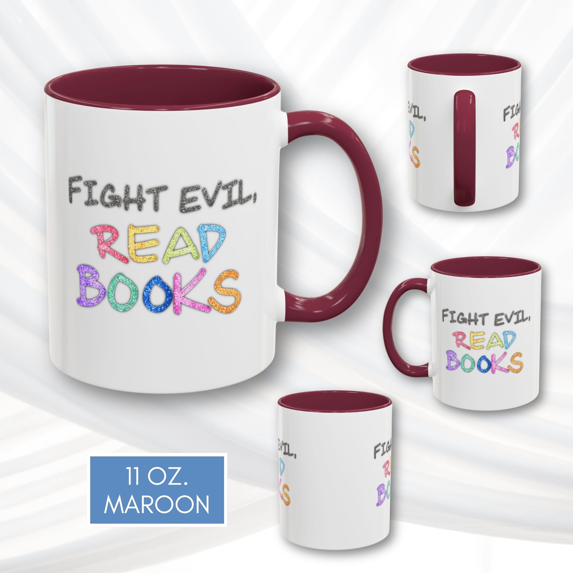 fight-evil-read-books-colorful-accent-coffee-mug-book-lover-tea-cup-hand-lettered-glitter-effect-maroon-11