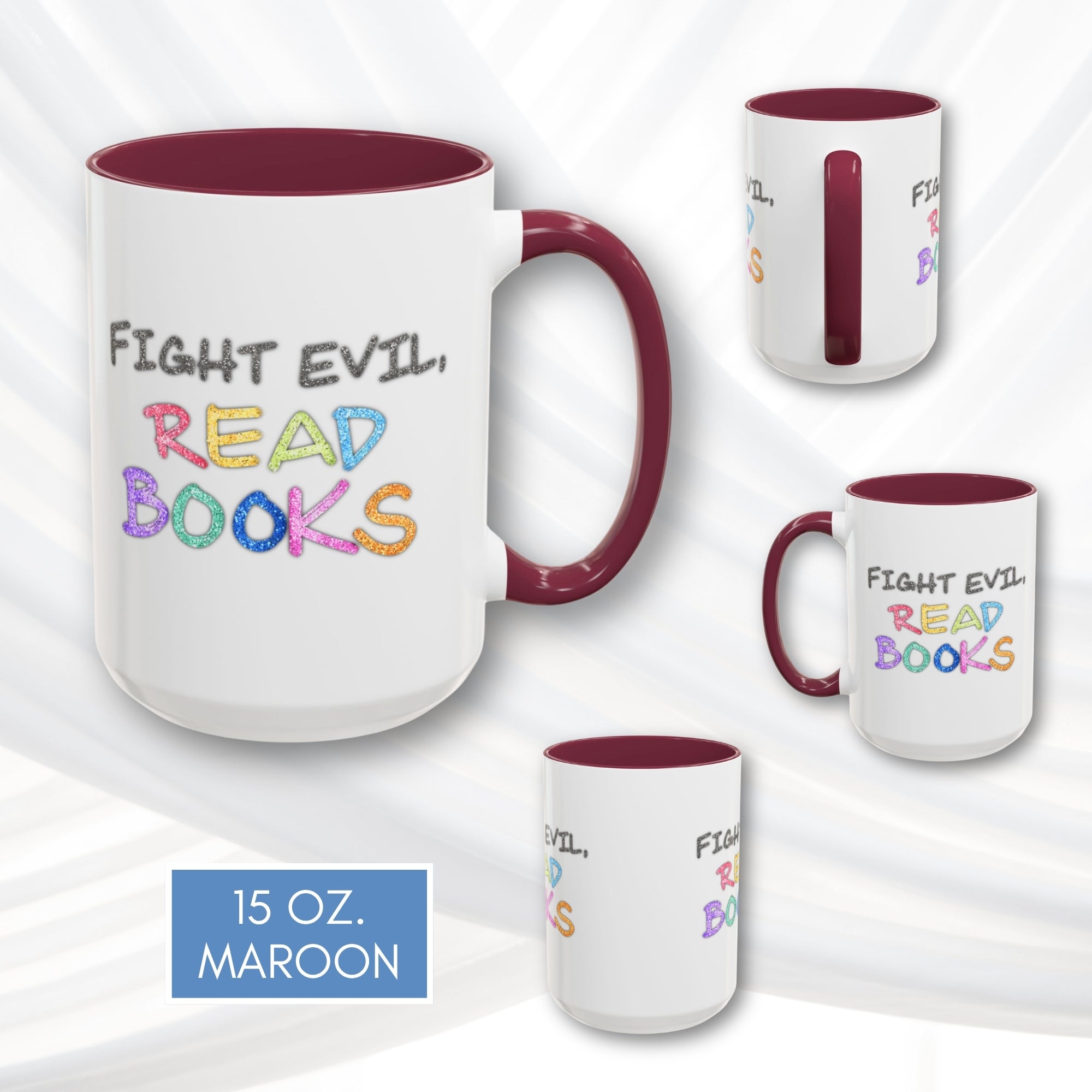 fight-evil-read-books-colorful-accent-coffee-mug-book-lover-tea-cup-hand-lettered-glitter-effect-maroon-15