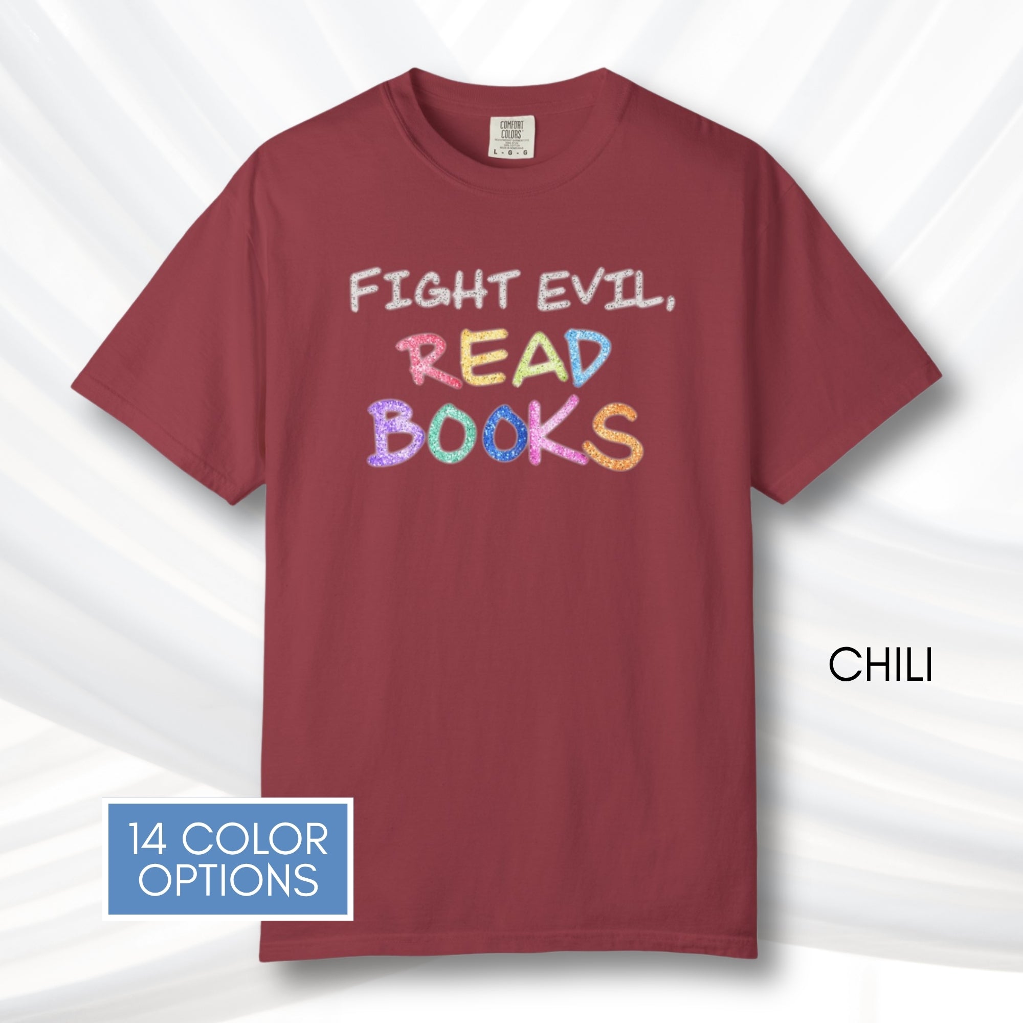 fight-evil-read-books-unisex-tshirt-colorful-literary-graphic-tee-bookish-apparel-comfort-colors-chili