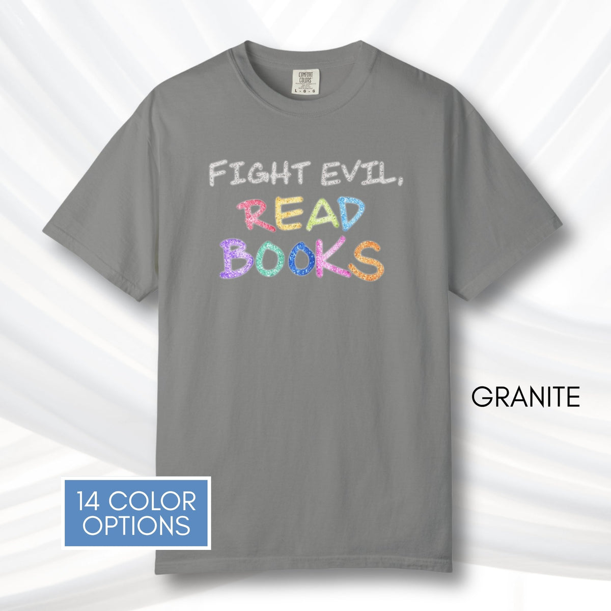 fight-evil-read-books-unisex-tshirt-colorful-literary-graphic-tee-bookish-apparel-comfort-colors-granite