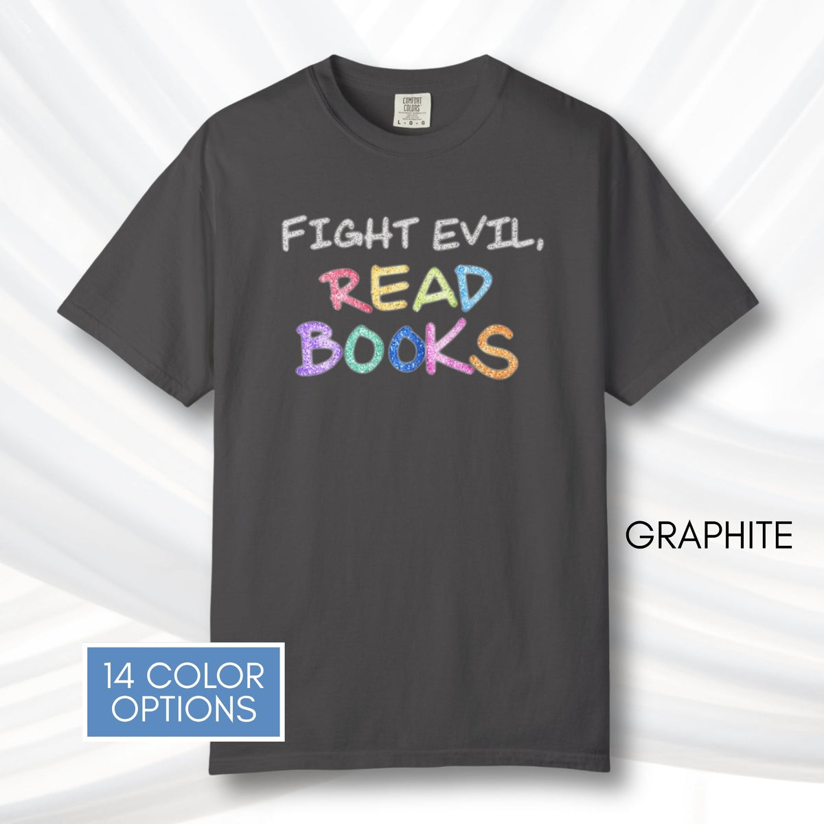 fight-evil-read-books-unisex-tshirt-colorful-literary-graphic-tee-bookish-apparel-comfort-colors-graphite