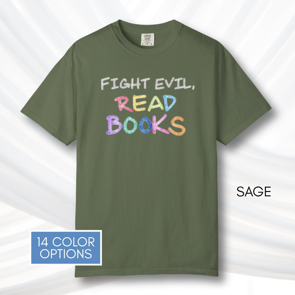 fight-evil-read-books-unisex-tshirt-colorful-literary-graphic-tee-bookish-apparel-comfort-colors-sage