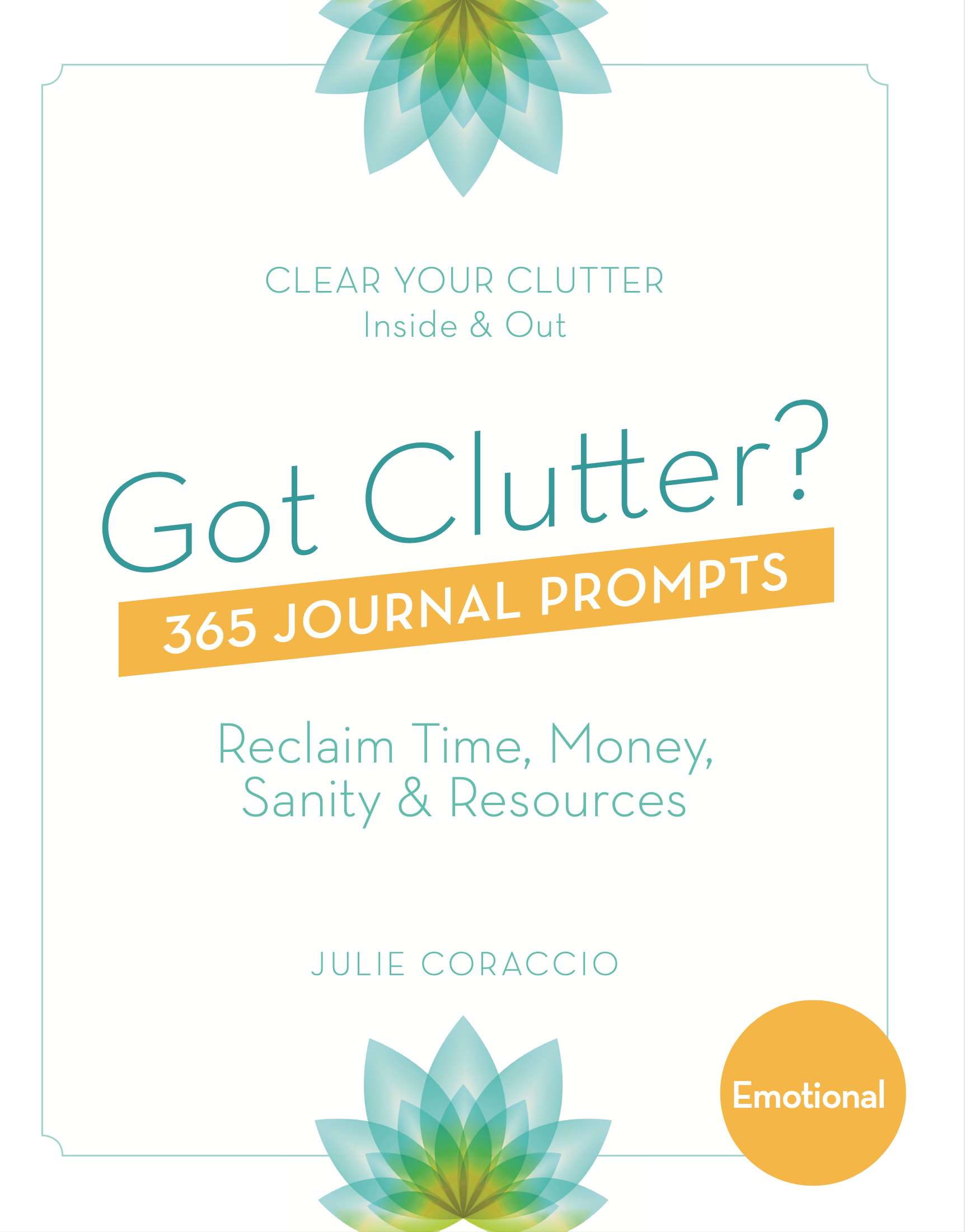 Emotional Ease Journal – 365 Daily Prompts to Clear Emotional Clutter & Find Peace