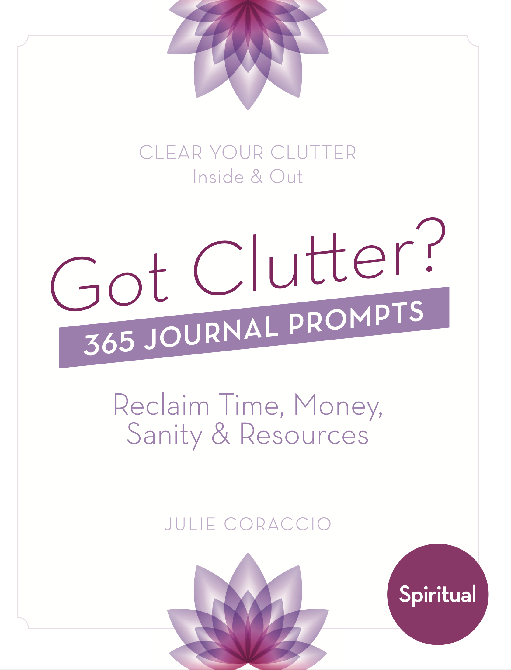 Spiritual Clarity Journal – Clear Spiritual Clutter & Deepen Your Inner Peace