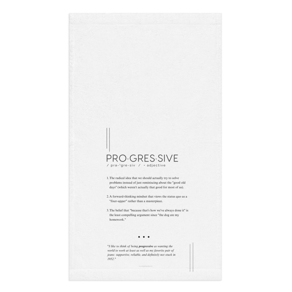Kitchen Towel - PROGRESSIVE - Defined: Terms for Our Time